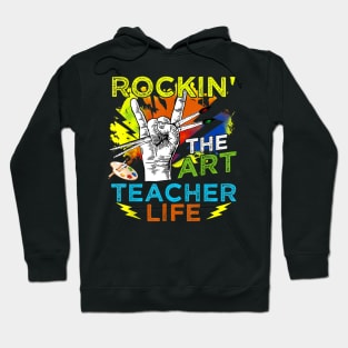 Rocking The Art Teacher Life T Shirt Art Lover Painter Gift Hoodie